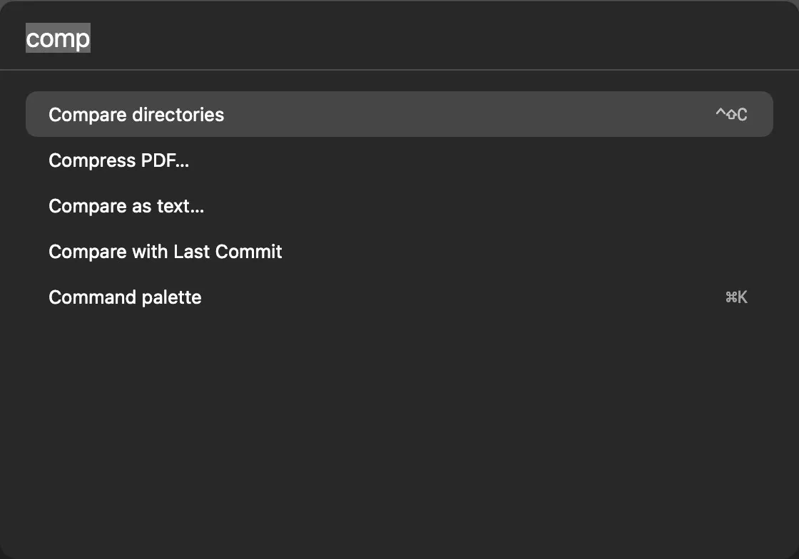 Without letting go of the keyboard. ⌘K finds any command by its name. Every shortcut can be reassigned.